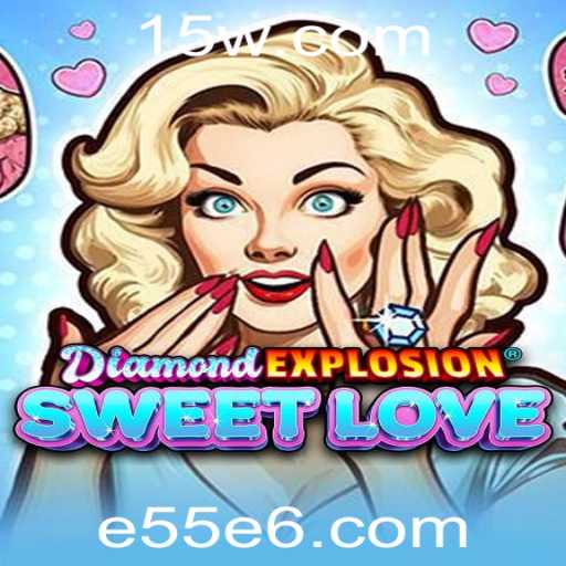 Explore o Universo de DiamondExplosionSweetLove: Um Mergulho na Aventura com e55